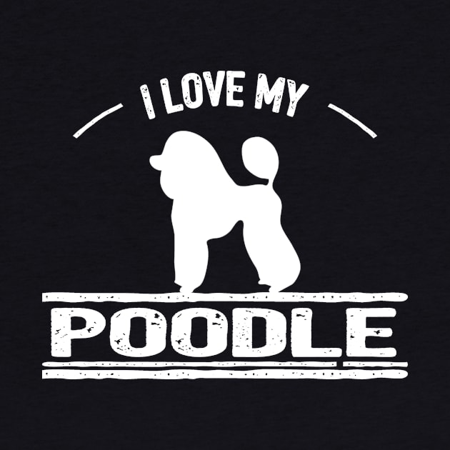 I Love My Poodle by pa2rok